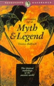 Cover of: Golden Age of Myth & Legend (Wordsworth Collection) (Wordsworth Collection) | T. Bullfinch