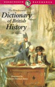 Cover of: The Wordsworth Dictionary of British History (The Wordsworth Collection Reference Library) (The Wordsworth Collection Reference Library) by John P. Kenyon