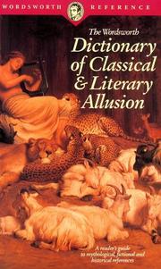 Cover of: The Wordsworth Dictionary of Classical & Literary Allusion