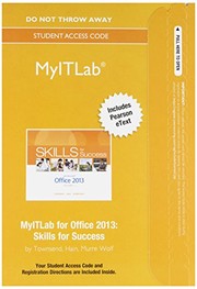 Cover of: MyLab IT with Pearson eText -- Access Card -- for Skills for Success with Office 2013 by Kris Townsend, Catherine Hain, Shelley Gaskin, Stephanie Murre-Wolf