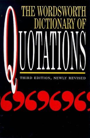 The Wordsworth Dictionary of Quotations (Wordsworth Reference) (Wordsworth Reference) by Connie Robertson