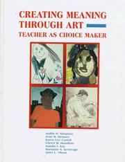 Cover of Creating Meaning Through Art by judith w. simpson,jean m. delaney,karen lee carroll,cheryl m. hamilton,marianne s. kerlavage,sandra i. kay,janet l. olson