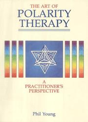 Cover of: The Art of Polarity Therapy | Phil Young