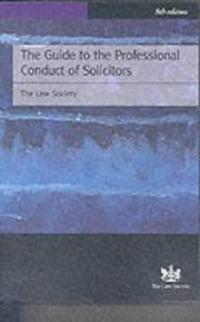 Cover of: The guide to the professional conduct of solicitors