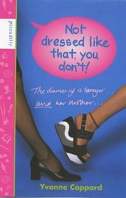 Cover of: Not Dressed Like That, You Don't!: (Mother-daughter Diaries)