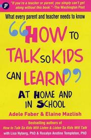Cover of: How to Talk So Kids Can Learn at Home and in School