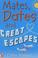 Cover of: Mates, Dates and Great Escapes (Mates, Dates)