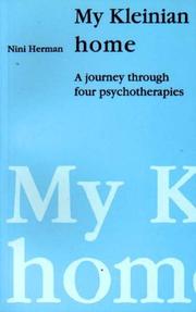 Cover of: My Kleinian home: a journey through four psychotherapies