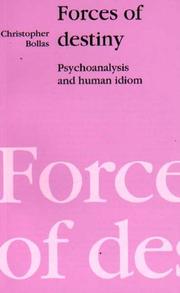 Cover of: Forces of Destiny: Psychoanalysis and Human Idiom