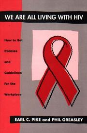 Cover of: We Are All Living with HIV: How to Set Policies and Guidelines for the Workplace
