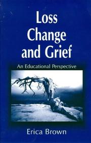 Cover of: Loss, change, and grief: an educational perspective