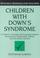 Cover of: Children with Down's syndrome
