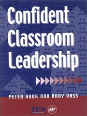 Cover of: CONFIDENT CLASSROOM LEADERSHIP