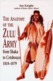 Cover of: The anatomy of the Zulu army: from Shaka to Cetshwayo, 1818-1879
