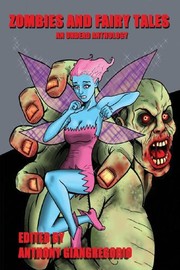 Cover of: Zombies and Fairy Tales by Anthony Giangregorio, Shane Koch, R. P. Steeves