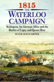 Cover of: 1815 The Waterloo Campaign: Wellington, His German Allies and the Battles of Ligny and Quatre Bras