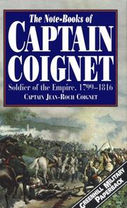 Cover of: The Note-Books of Captain Coignet: Soldier of the Empire, 1799-1816 (Greenhill Military Paperback)