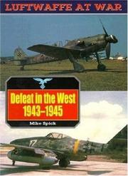 Cover of: Defeat in the West, 1943-1945 by Mike Spick
