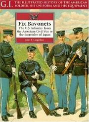 Cover of: Fix Bayonets: The U.S. Infantry from the American Civil War to the Surrender of Japan (G.I. Series)