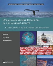 Cover of: Oceans and Marine Resources in a Changing Climate: A Technical Input to the 2013 National Climate Assessment