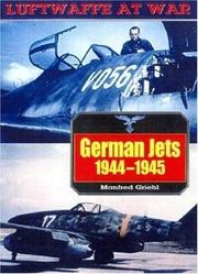 Cover of: German jets, 1944-1945 by Griehl, Manfred.