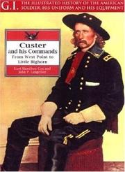 Cover of: Custer and his commands by Kurt Hamilton Cox, Kurt Hamilton Cox