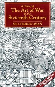 A history of the art of war in the sixteenth century by Charles William Chadwick Oman