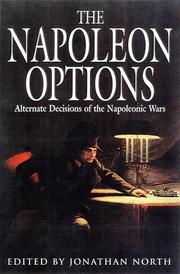 Cover of: The Napoleon options: alternate decisions of the Napoleonic wars
