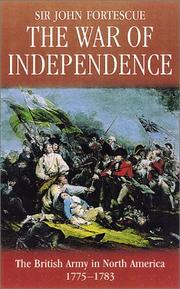 Cover of: The War of Independence by Fortescue, J. W. Sir