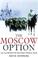 Cover of: The Moscow Option