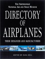 Cover of: The Smithsonian National Air and Space Museum Directory of Airplanes: Their Designers and Manufacturers