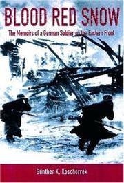 Cover of: Blood red snow: the memoirs of a German soldier on the Eastern Front