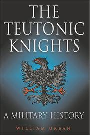 Cover of: The Teutonic Knights by William L. Urban