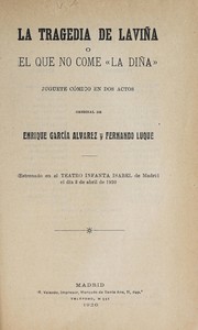 Cover of: La tragedia de Laviña, o, El que no come "la diña" by Enrique García Álvarez