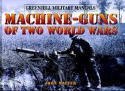 Cover of: Machine-guns of two world wars by Walter, John