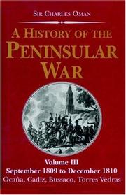 Cover of: A History of the Peninsular War Volume III: September 1809-December 1810 Ocana,Cadiz,Bussaco,Torres Vedras (History of the Peninsular War)