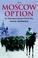 Cover of: Moscow Option