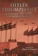 Cover of: Hitler Triumphant: Alternate Decisions of World War II