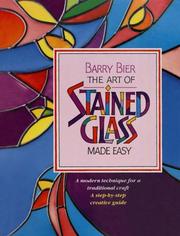 The art of stained glass made easy by Barry Bier