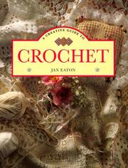 Cover of: A creative guide to crochet by Jan Eaton