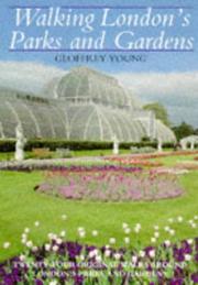 Cover of: Walking London's parks and gardens: twenty-four original walks around London's parks and gardens