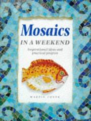 Cover of: Mosaics in a Weekend (Crafts in a Weekend)