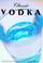 Cover of: Classic Vodka (Classic Drinks Series)