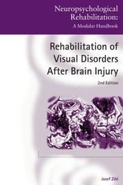 Rehabilitation of visual disorders after brain injury by Josef Zihl
