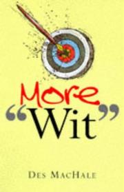 Cover of: More Wit by Des MacHale
