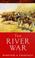 Cover of: The River War