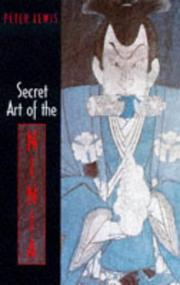 Cover of: Secret Art of the Ninja by Peter Lewis