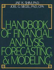 Handbook of financial analysis, forecasting & modeling by Jae K. Shim