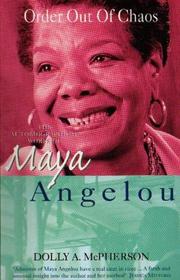 Cover of: Order Out of Chaos: The Autobiographical Works of Maya Angelou