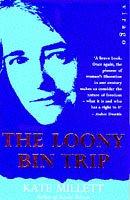 Cover of: The Loony Bin Trip by Kate Millett